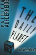 Daily Planet: A Critic on the Capitalist Culture Beat