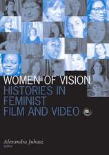 Women Of Vision: Histories in Feminist Film and Video