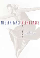 Modern Dance, Negro Dance: Race in Motion