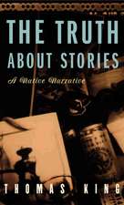 The Truth About Stories: A Native Narrative