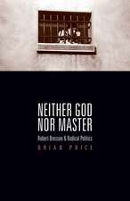 Neither God nor Master: Robert Bresson and Radical Politics