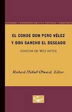 El Conde don Pero Vélez y don Sancho el Deseado: Comedia en Tres Actos