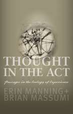 Thought in the Act: Passages in the Ecology of Experience