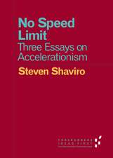 No Speed Limit: Three Essays on Accelerationism