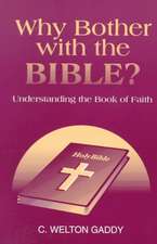 Why Bother with the Bible?: Understanding the Book Faith