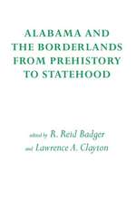 Alabama and the Borderlands: From Prehistory To Statehood