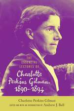 The Essential Lectures of Charlotte Perkins Gilman, 1890–1894