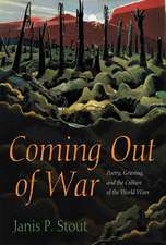 Coming Out of War: Poetry, Grieving, and the Culture of the World Wars