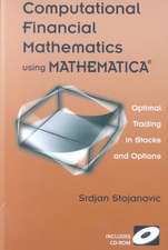 Computational Financial Mathematics Using Mathematica(r)