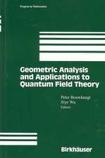 Geometric Analysis and Applications to Quantum Field Theory