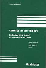 Studies in Lie Theory: Dedicated to A. Joseph on his Sixtieth Birthday