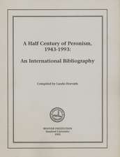 A Half Century of Peronism, 1943–1993: An International Bibliography