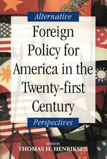 Foreign Policy for America in the Twenty-First Century: A Guide to the Collections in the Hoover Institution Archives