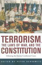 Terrorism, the Laws of War, and the Constitution: Debating the Enemy Combatant Cases