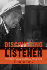 Discovering the Hidden Listener: An Empirical Assessment of Radio Liberty and Western Broadcasting to the USSR during the Cold War