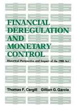 Financial Deregulation and Monetary Control: Historical Perspective and Impact of the 1980 Act