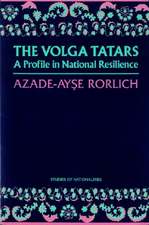 The Volga Tatars: A Profile in National Resilience