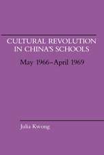 Cultural Revolution in China's Schools, May 1966-April 1969