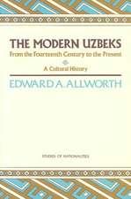 The Modern Uzbeks: From the Fourteenth Century to the Present: A Cultural History