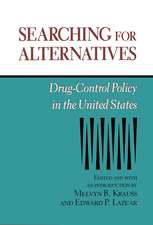 Searching for Alternatives: Drug-Control Policy in the United States