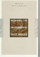 Breaking Environment Policy Gridlock: A Six-Country Study 1970-1991