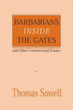 Barbarians inside the Gates and Other Controversial Essays