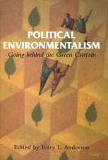 Political Environmentalism: Going behind the Green Curtain