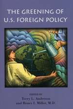 The Greening of U.S. Foreign Policy