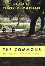 The Commons: Its Tragedies and Other Follies