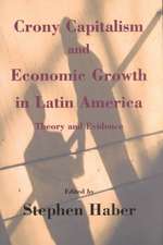 Crony Capitalism and Economic Growth in Latin America: Theory and Evidence