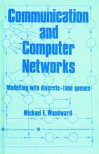 Communication and Computer Networks – Modelling with Discrete–Time Queues