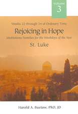 Rejoicing in Hope: Meditations/Homilies for the Weekdays of the Year; Volume 3, Weeks Twenty-Two Through Thirty-Four of Ordinary Time, St