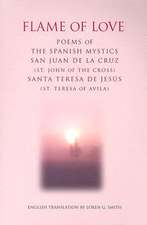 Flame of Love: Poems of the Spanish Mystics