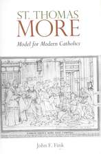 St. Thomas More: Model for Modern Catholics