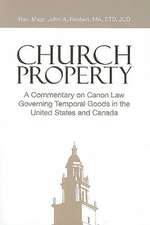 Church Property: A Commentary on Canon Law Governing Temporal Goods in the United States and Canada