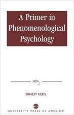 A Primer in Phenomenological Psychology