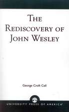 The Rediscovery of John Wesley