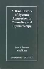 A Brief History of Systems Approaches in Counseling and Psychotherapy