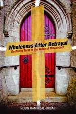 Wholeness After Betrayal