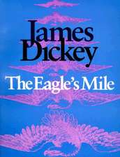 The Eagle S Mile: Selected Poems