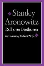 Roll Over Beethoven: The Return of Cultural Strife