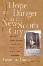 Hope and Danger in the New South City: Working-Class Women and Urban Development in Atlanta, 1890-1940