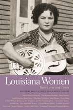 Louisiana Women: Their Lives and Times