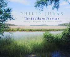 Philip Juras: Landscapes Inspired by Bartram's Travels