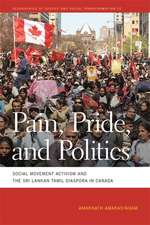 Pain, Pride, and Politics: Social Movement Activism and the Sri Lankan Tamil Diaspora in Canada