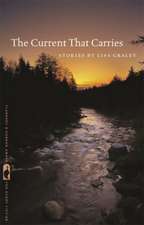 Graley, L: Current That Carries