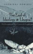 The End of Ideology and Utopia?