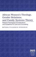 African Women's Theology, Gender Relations, and Family Systems Theory