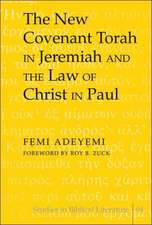 The New Covenant Torah in Jeremiah and the Law of Christ in Paul