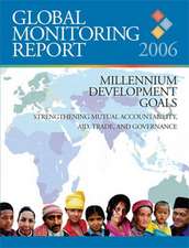 Global Monitoring Report: Strengthening Mutual Accountability, Aid, Trade, and Governance